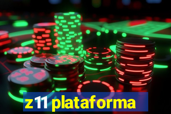 z11 plataforma